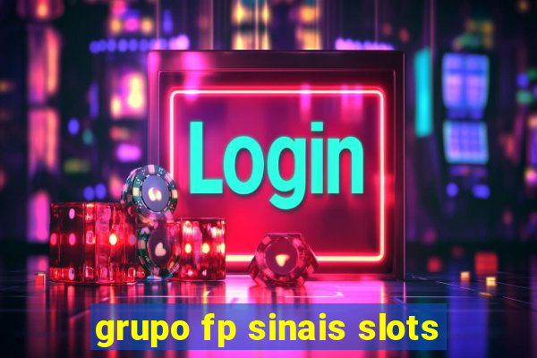 grupo fp sinais slots